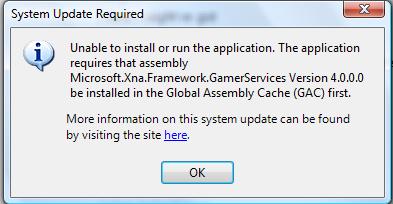 Unable to install of run the application. The application requires that assembly Microsoft.Xna.Framework.GamerServices Version 4.0.0.0